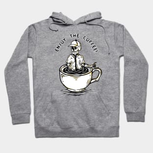 Enjoy the coffee Hoodie